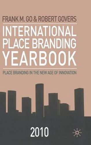 Cover image for International Place Branding Yearbook 2010: Place Branding in the New Age of Innovation