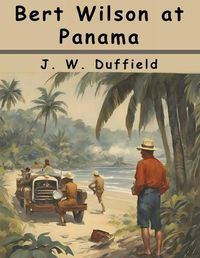 Cover image for Bert Wilson at Panama