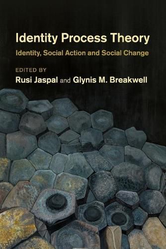 Identity Process Theory: Identity, Social Action and Social Change