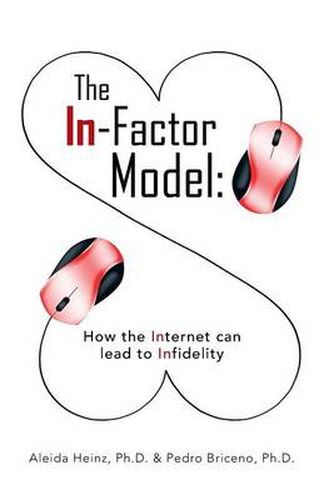 Cover image for The In-Factor Model: How the Internet Can Lead to Infidelity