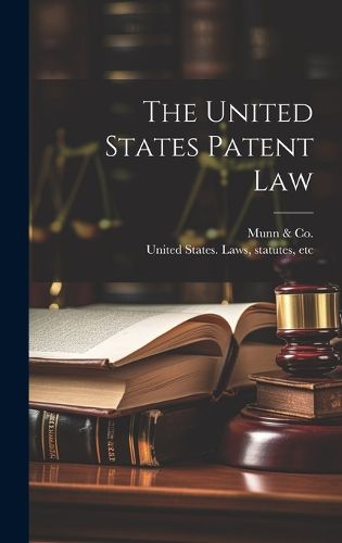 Cover image for The United States Patent Law