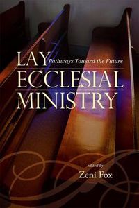 Cover image for Lay Ecclesial Ministry: Pathways Toward the Future