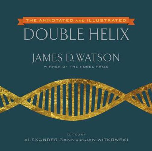 Cover image for The Annotated And Illustrated Double Helix