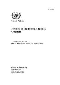 Cover image for Report of the Human Rights Council: twenty-first session (10-28 September and 5 November 2012)