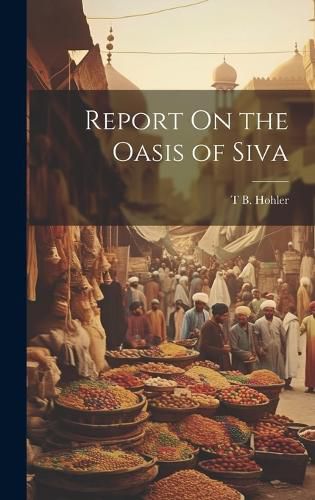 Cover image for Report On the Oasis of Siva