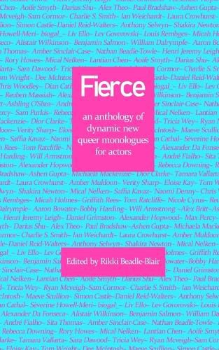 Cover image for Fierce: An anthology of dynamic new queer monologues for actors