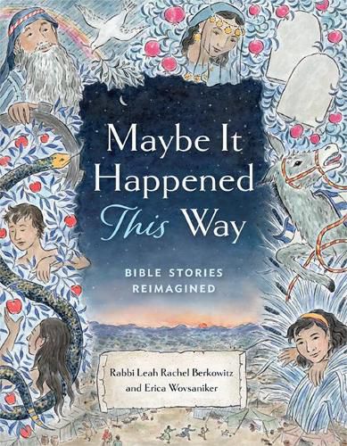 Cover image for Maybe It Happened This Way: Torah Stories Reimagined