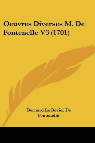 Cover image for Oeuvres Diverses M. De Fontenelle V3 (1701)