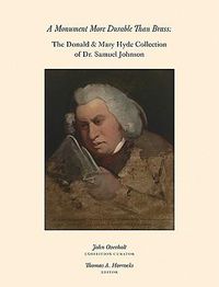 Cover image for A Monument More Durable than Brass: Donald & Mary Hyde Collection of Dr. Samuel Johnson