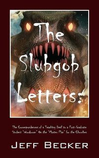 Cover image for The Slubgob Letters: The Correspondences of a Teaching Devil to a Post-Graduate Student  Woodworm  On the  Master Plan  for the Churches