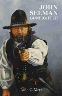 Cover image for John Selman Gunfighter