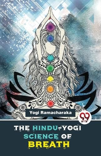 Cover image for The Hindu-Yogi Science of Breath