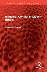 Cover image for Industrial Conflict in Modern Britain