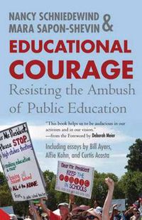 Cover image for Educational Courage: Resisting the Ambush of Public Education