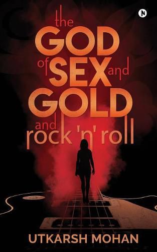 Cover image for THE GOD OF SEX & GOLD and ROCK 'N' ROLL