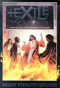 Cover image for Exile of the Chosen: God's Heroes from Solomon to Malachi