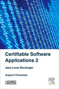 Cover image for Certifiable Software Applications 2: Support Processes