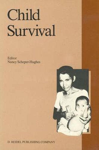 Child Survival: Anthropological Perspectives on the Treatment and Maltreatment of Children