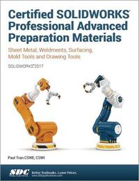 Cover image for Certified SOLIDWORKS Professional Advanced Preparation Material (SOLIDWORKS 2017)