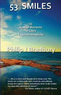 Cover image for 53 SMILES - Colour: 53 Special Moments In Life's Exquisite Simplicity