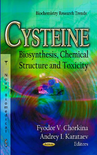 Cover image for Cysteine: Biosynthesis, Chemical Structure & Toxicity