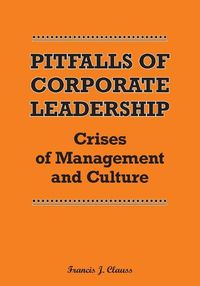 Cover image for Pitfalls of Corporate Leadership