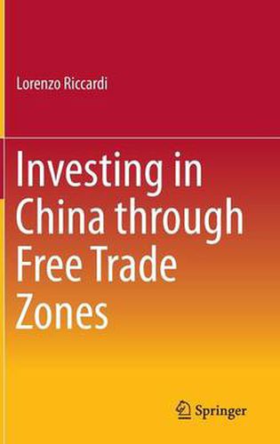 Cover image for Investing in China through Free Trade Zones