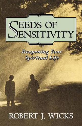 Cover image for Seeds of Sensitivity: Deepening Your Spiritual Life