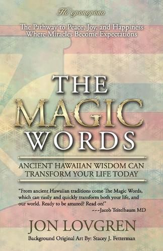 Cover image for The Magic Words: Your Pathway to Peace, Joy, and Happiness, Where Miracles Become Expectations