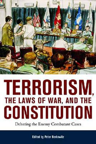 Cover image for Terrorism, the Laws of War, and the Constitution: Debating the Enemy Combatant Cases