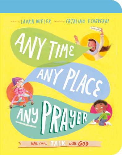 Cover image for Any Time, Any Place, Any Prayer Board Book: We can talk with God