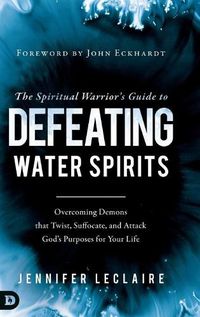 Cover image for Spiritual Warriors Guide to Defeating Water Spirits