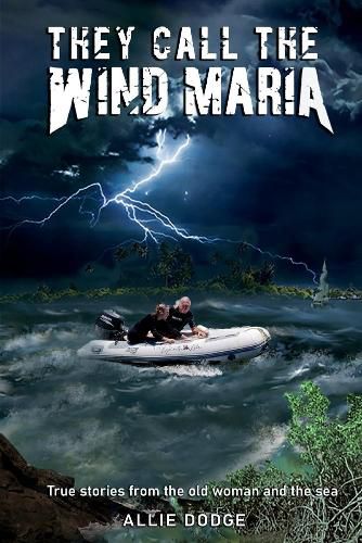 Cover image for They Call the Wind Maria: True stories from the old woman and the sea