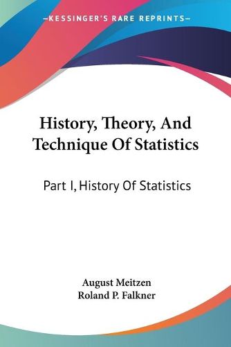 Cover image for History, Theory, and Technique of Statistics: Part I, History of Statistics