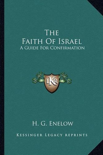 Cover image for The Faith of Israel: A Guide for Confirmation