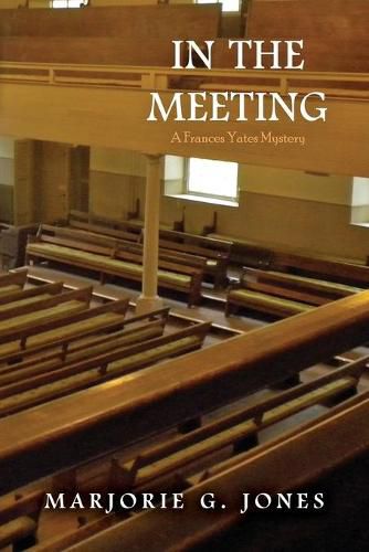 In the Meeting: A Frances Yates Mystery