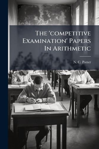 Cover image for The 'competitive Examination' Papers In Arithmetic