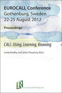 Cover image for CALL: Using, Learning, Knowing, EUROCALL Conference, Gothenburg, Sweden, 22-25 August 2012, Proceedings