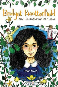 Cover image for Bridget Knotterfield and the Hiccup Fantasy Trees