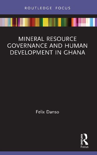 Cover image for Mineral Resource Governance and Human Development in Ghana
