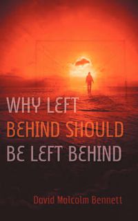 Cover image for Why Left Behind Should Be Left Behind