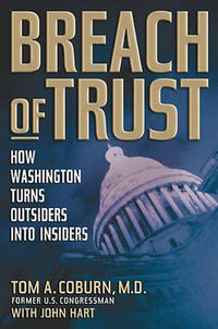 Cover image for Breach of Trust: How Washington Turns Outsiders Into Insiders