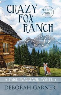 Cover image for Crazy Fox Ranch: Large Print Edition