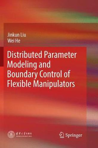 Cover image for Distributed Parameter Modeling and Boundary Control of Flexible Manipulators