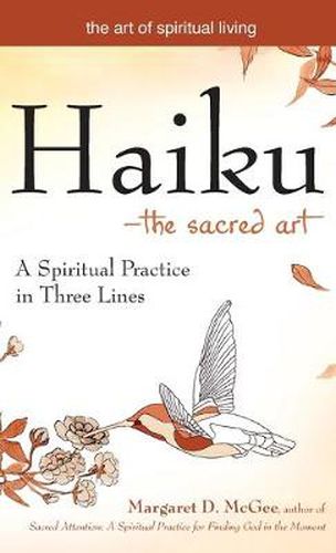 Cover image for Haiku-The Sacred Art: A Spiritual Practice in Three Lines