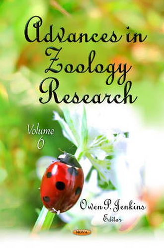 Cover image for Advances in Zoology Research: Volume 6