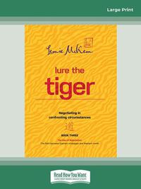 Cover image for Lure the Tiger: Negotiating in Confronting Circumstances