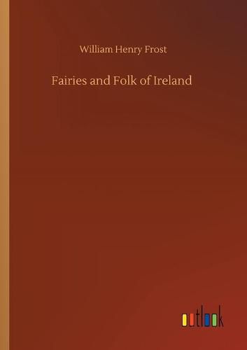 Cover image for Fairies and Folk of Ireland