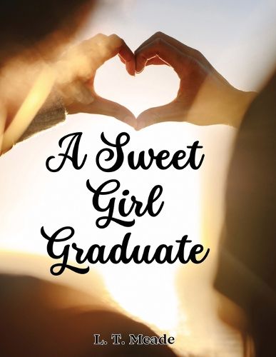 A Sweet Girl Graduate