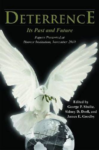 Deterrence: Its Past and Future-Papers Presented at Hoover Institution, November 2010